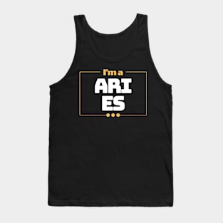 I'm a Aries Tank Top